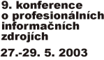 9. konference o profesionlnch informanch zdrojch